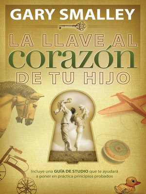 cover image of La llave al corazón de tu hijo